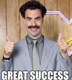 Borat: Great Success!